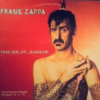 Frank Zappa - Dead girl of Glasgow, live at Apolllo Theatre Glasgow 1979, Ex/Vg, RARE, limited edt.!